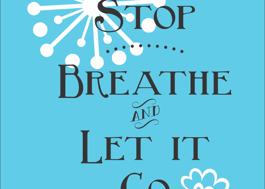 Stop-Breathe-Let it Go printable: Blue