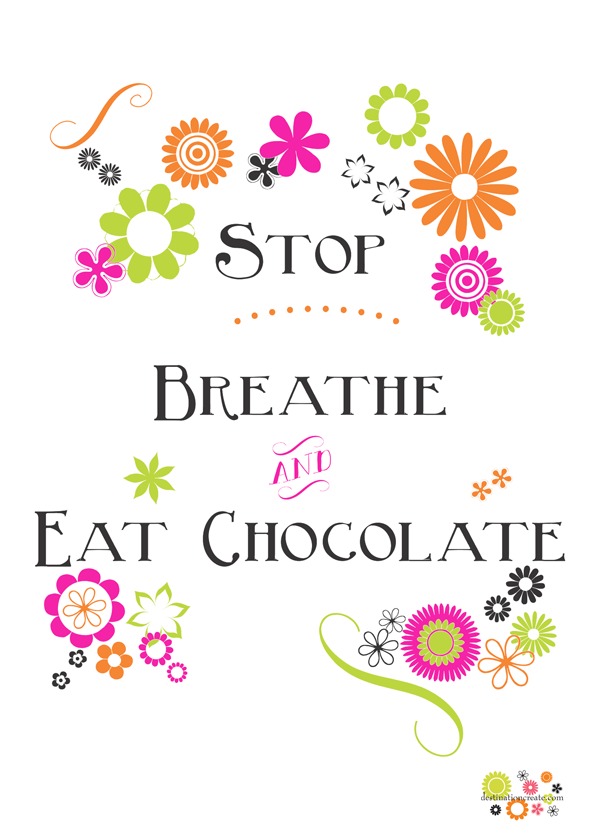 Stop-Breathe-Eat Chocolate Free Printable Hot Colors