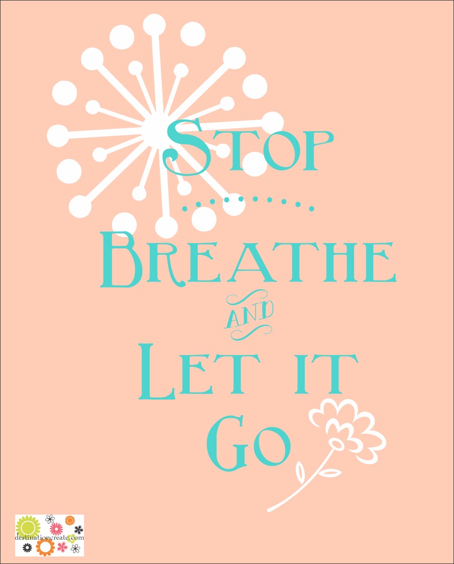 Stop-Breathe-let it Go Printable- Pink